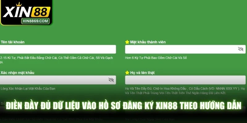 Điền đầy đủ dữ liệu vào hồ sơ đăng ký XIN88 theo hướng dẫn