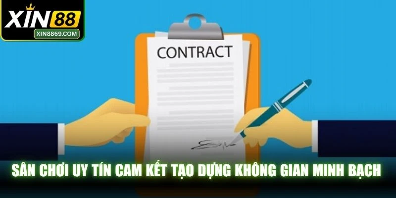 Sân chơi uy tín cam kết tạo dựng không gian minh bạch và an toàn