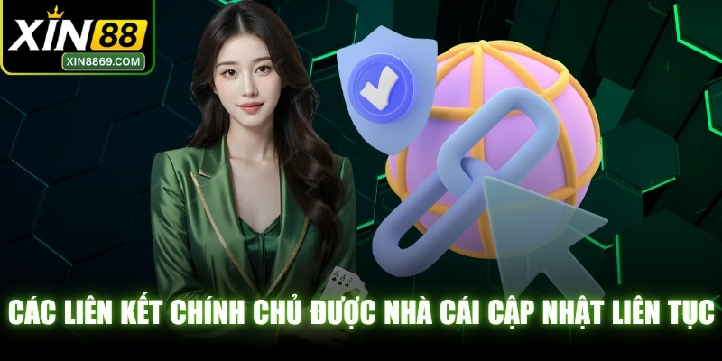 Các liên kết chính chủ được nhà cái online cập nhật liên tục